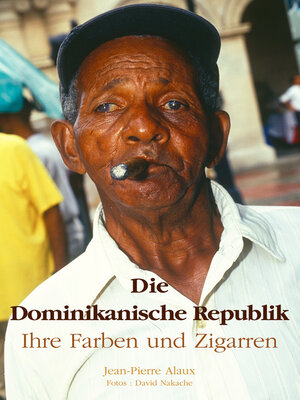 cover image of Die Dominikanische Republik Ihre Farben und Zigarren